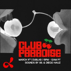 Club Paradise 017 - Special Guest: DIEGO HAUZ