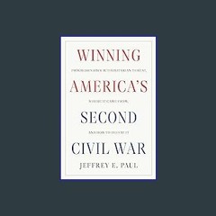 ebook read [pdf] ⚡ Winning America's Second Civil War: Progressivism's Authoritarian Threat, Where