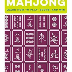 [Get] [EPUB KINDLE PDF EBOOK] The Little Book of Mahjong: Learn How to Play, Score, a