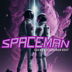 SPACEMAN [ SULVES & GIGI AGR EDIT ]