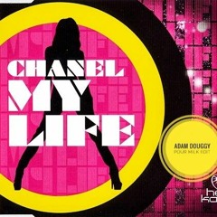 Chanel - My Life (Adam Douggy Pour Milk Edit) PREVIEW