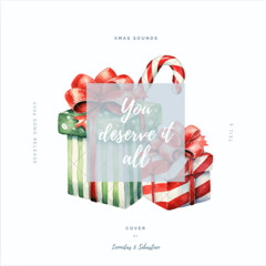 You Deserve It All