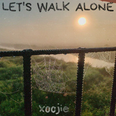 LET'S WALK ALONE