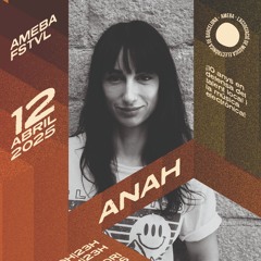 ANAH @ AMEBA FSTVL