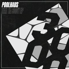 poolhaus - Feel Ya Body
