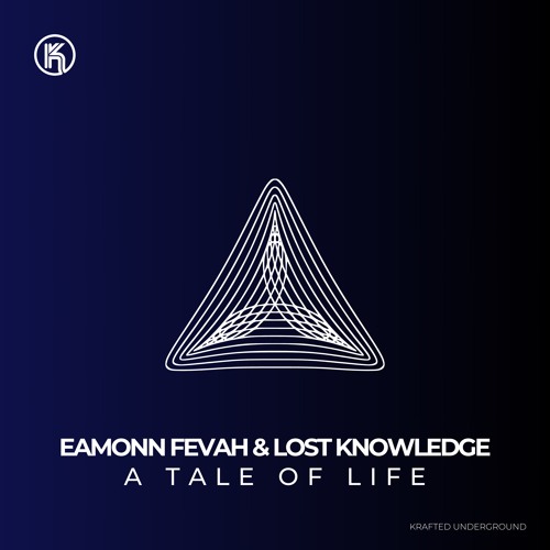 Eamonn Fevah & Lost Knowledge - A Tale Of Life) (Original Mix)