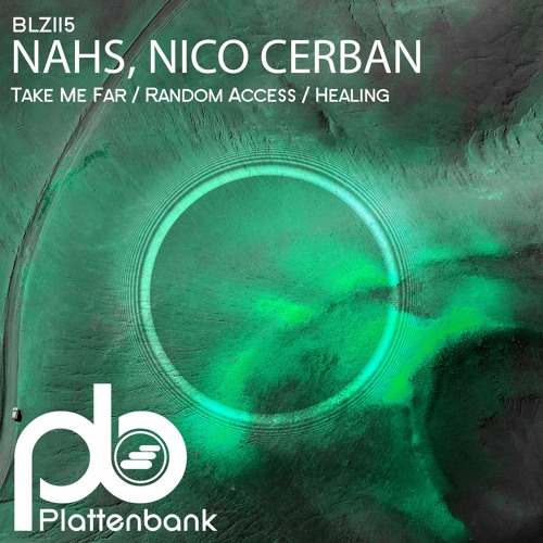 Premiere: NAHS, Nico Cerban - Take Me Far [Plattenbank]