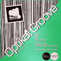Optikal Groove @ Radio LBM - EP.08 - April 2023