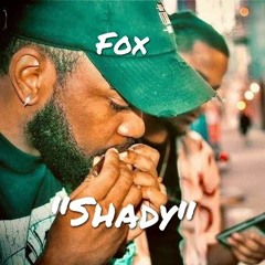 FOX - shady