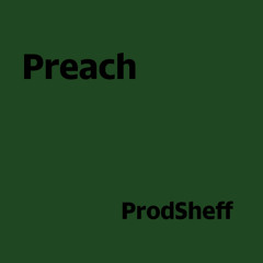 Preach ProdSheff Remix