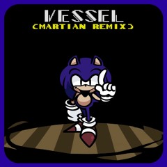 Vessel (Martian Remix)
