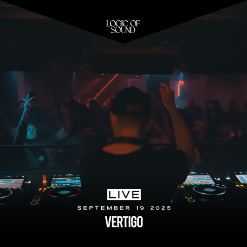 Logic of Sound Live @ VERTIGO (Sept 19 '25)