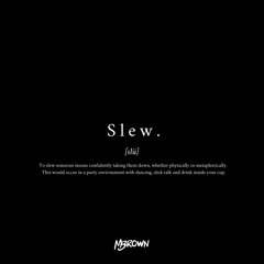 Slew