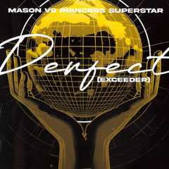 Mason vs Princess Superstar - Perfect (Exceeder) [Schranz Remix]