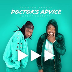 Doctor's Advice (feat. Mugeez)