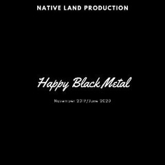 HAPPY BLACK METAL