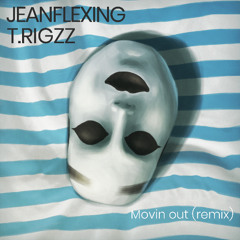 Movin out (remix)