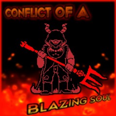 Conflict of a Blazing Soul