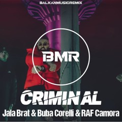 Jala Brat & Buba Corelli & RAF Camora - Criminal (Dj Michaełł Remix2024)