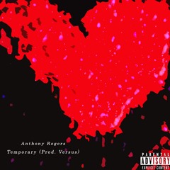 Anthony Rogers - Temporary (Prod. Versus)