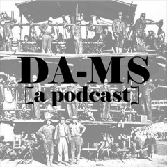 The Revenant of Podcasts [DAMS Ep. 5]