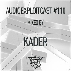 Audioexploitcast #110 by Kader