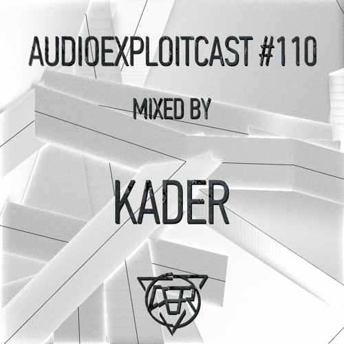 Audioexploitcast #110 by Kader
