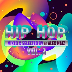 Dj Alex Maiz Hip - Hop Set Vol 3