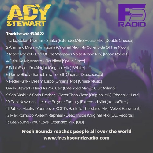 Stream Fresh Soundz Radio Show w/c 13.06.22 by Ady Stewart | Listen online  for free on SoundCloud