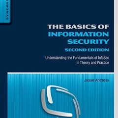 View PDF The Basics of Information Security: Understanding the Fundamentals of InfoSec in Theory and