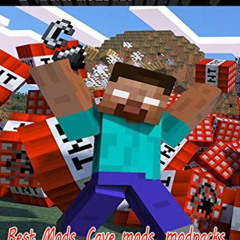 Access EBOOK 📗 Minecraft Best Mods, Cave mods, modpacks, Commands and Cheats Guide b