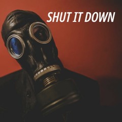 Shut It Down