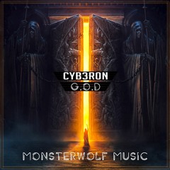 Cyb3r0n - G.O.D [Monsterwolf Free Release]