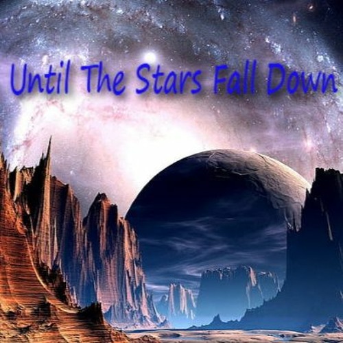 Until The Stars Fall Down (Jannes Theme)