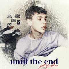 Until The End (Prod. Zayd Samaai)