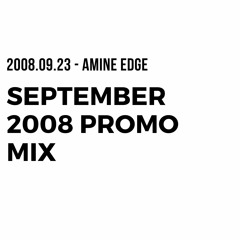2008.09.23 - Amine Edge September 2008 Promo Mix