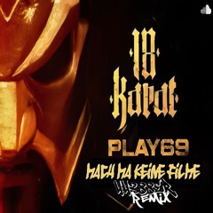 18 Karat X Play69 - Mach Ma Keine Filme (44388er Remix)
