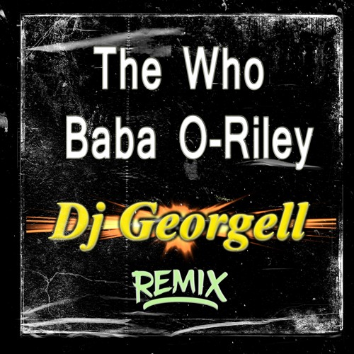 The Who - Baba O'Riley (Georgell Remix)