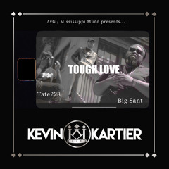 Tough Love (feat. Tate228 & Big Sant)