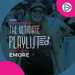 PlayFM The Ultimate Playlist Episode 63 w EMORE