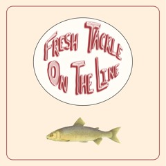 Fresh Tackle On The Line - Demo