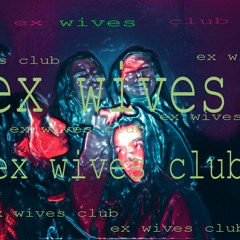 Ex Wive's Club
