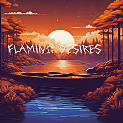 Flaming Desires