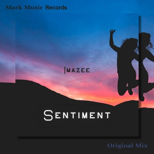 Imazee - Sentiment (Original Mix)