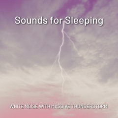 Rain with Heavy Thunder - White Noise, Loopable
