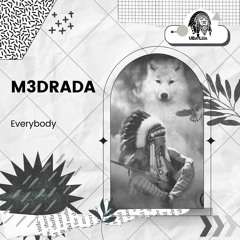 M3DRADA - Everybody (Original Mix) - [ULR185]