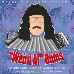 "Weird Al"Bums #6 UHF Original Motion Picture Soundtrack & Other Stuff (1989)