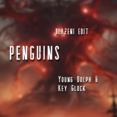 Young Dolph & Key Glock - Penguins (Blazeni Edit)