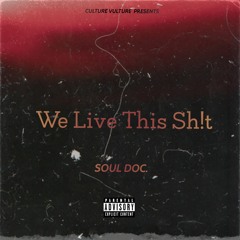 We Live This Sh!t