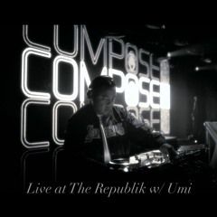 Compose Live At The Republik w/ Umi